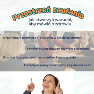 Przestrzeń zaufania – jak stworzyć warunki, aby mówić o zdrowiu (szkolenie online + nagranie)